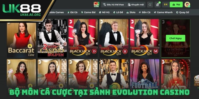 Bộ môn cá cược tại sảnh Evolution Casino