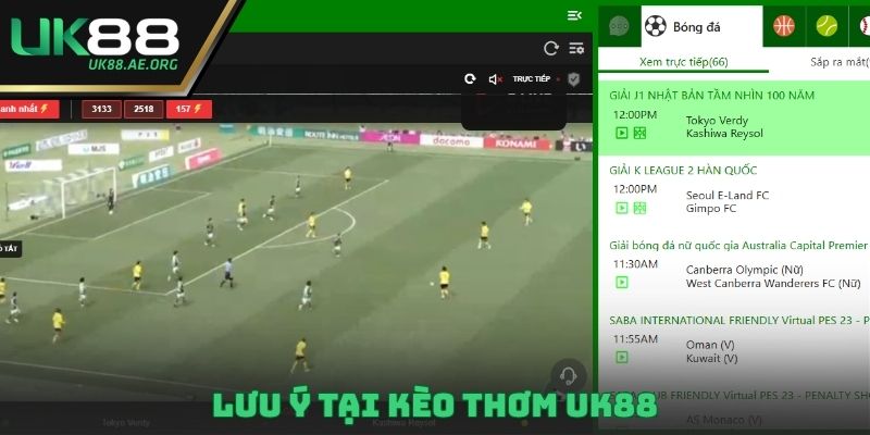 Lưu ý tại kèo thơm UK88